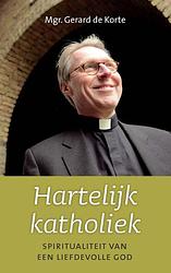 Foto van Hartelijk katholiek - g.j.n. de korte - ebook (9789043520522)