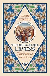 Foto van Wonderbaarlijke levens - ludo jongen - paperback (9789462498341)