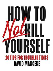 Foto van How to not kill yourself - david mangene - ebook (9789044932096)