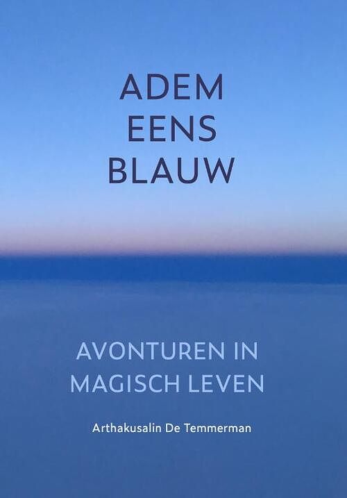 Foto van Adem eens blauw - arthakusalin de temmerman - paperback (9789493288829)