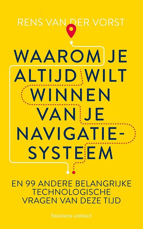 Foto van Waarom je altijd wilt winnen van je navigatiesysteem - rens van der vorst - ebook (9789047014133)