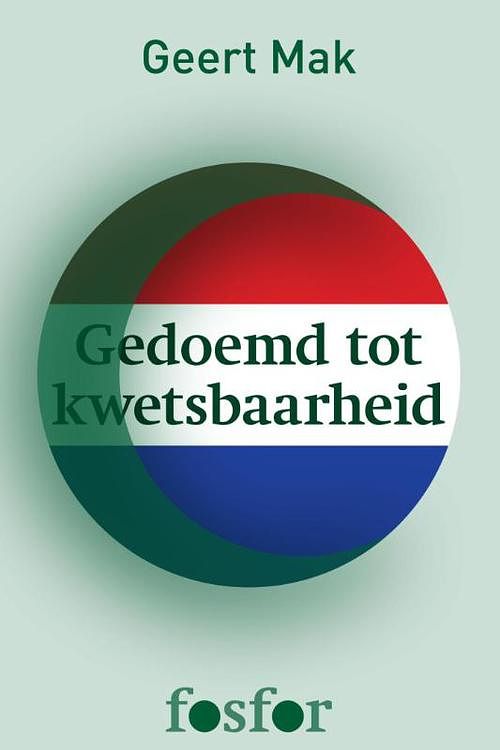 Foto van Gedoemd tot kwetsbaarheid - geert mak - ebook