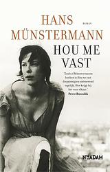 Foto van Hou me vast - hans münstermann - ebook (9789046812136)