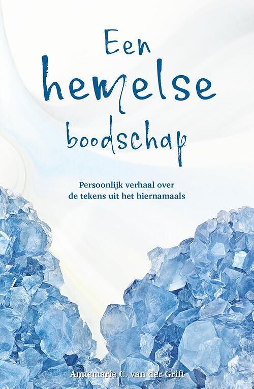 Foto van Een hemelse boodschap - annemarie van der grift - ebook (9789464610550)