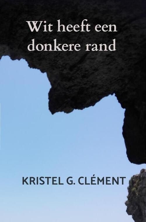 Foto van Wit heeft een donkere rand - kristel g. clément - ebook (9789464054842)