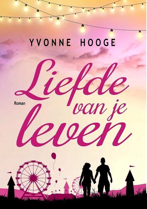 Foto van Liefde van je leven - yvonne hooge - paperback (9789083330631)