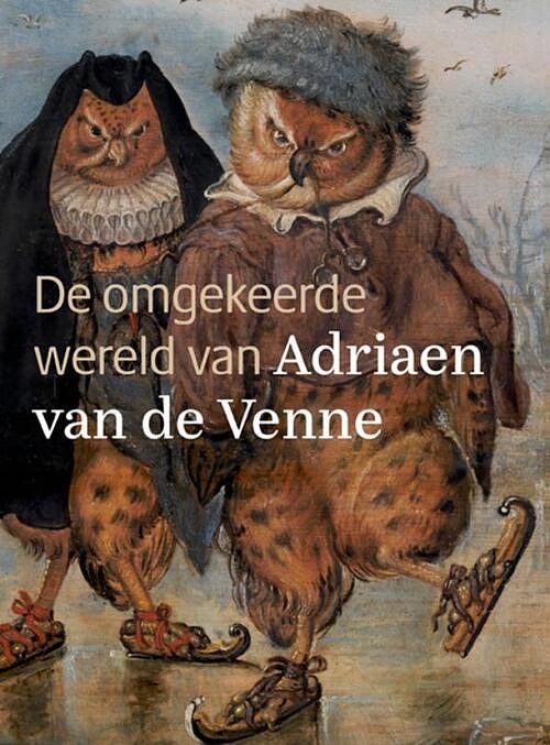 Foto van De omgekeerde wereld van adriaen van de venne - caroline van santen, edwin buijsen - paperback (9789462625044)