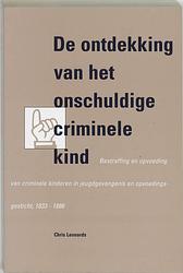 Foto van De ontdekking van het onschuldige criminele kind - c. leonards - paperback (9789065505187)