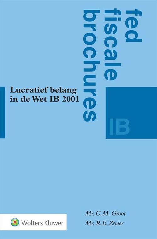 Foto van Lucratief belang in de wet ib 2001 - c.m. groot - paperback (9789013163704)