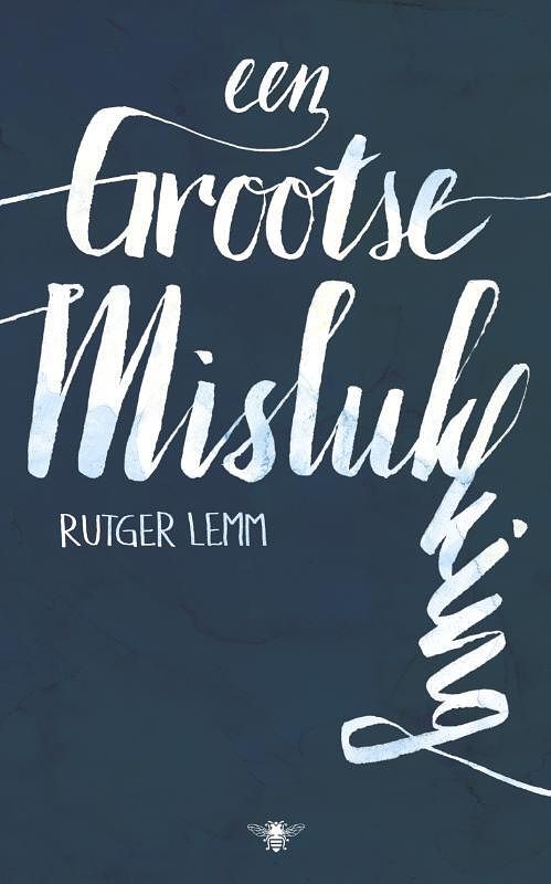 Foto van Een grootse mislukking - rutger lemm - ebook (9789023485926)