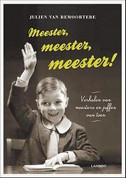 Foto van Meester meester meester! - julien van remoortere - ebook (9789401405249)