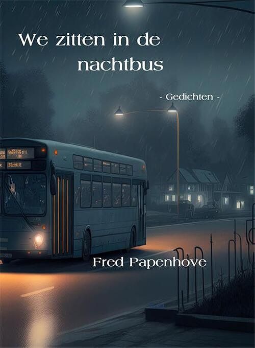 Foto van We zitten in de nachtbus - fred papenhove - hardcover (9789492519627)