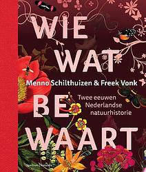 Foto van Wie wat bewaart - freek vonk, menno schilthuizen - ebook (9789000362509)