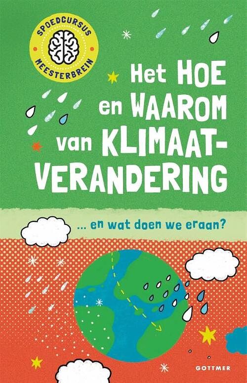 Foto van Het hoe en waarom van klimaatverandering - clive gifford - hardcover (9789025777265)