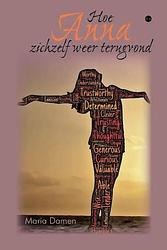 Foto van Hoe anna zichzelf weer terugvond - maria damen - paperback (9789464686784)