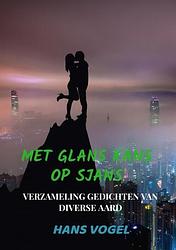 Foto van Met glans kans op sjans - hans vogel - paperback (9789464800098)