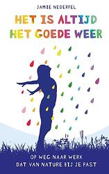 Foto van Het is altijd het goede weer - jamie nederpel - ebook (9789492528155)