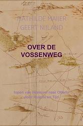 Foto van Over de vossenweg - mathilde maijer geert nijland - paperback (9789464180824)