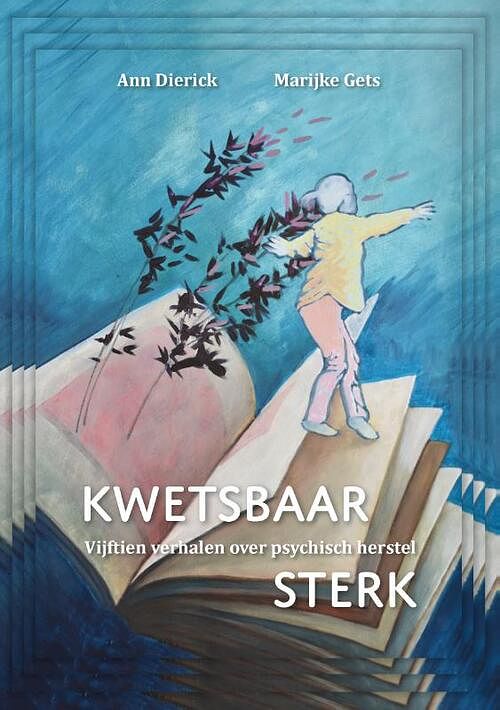 Foto van Kwetsbaar sterk - ann dierick, marijke gets - paperback (9789464610499)