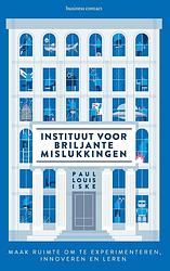 Foto van Instituut voor briljante mislukkingen - paul iske - ebook (9789047011477)