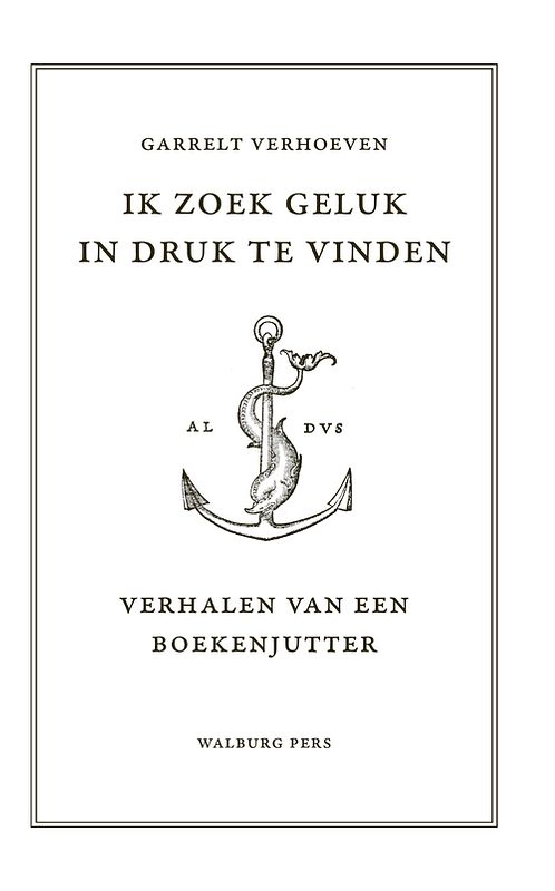 Foto van Ik zoek geluk in druk te vinden - garrelt verhoeven - ebook (9789464560817)