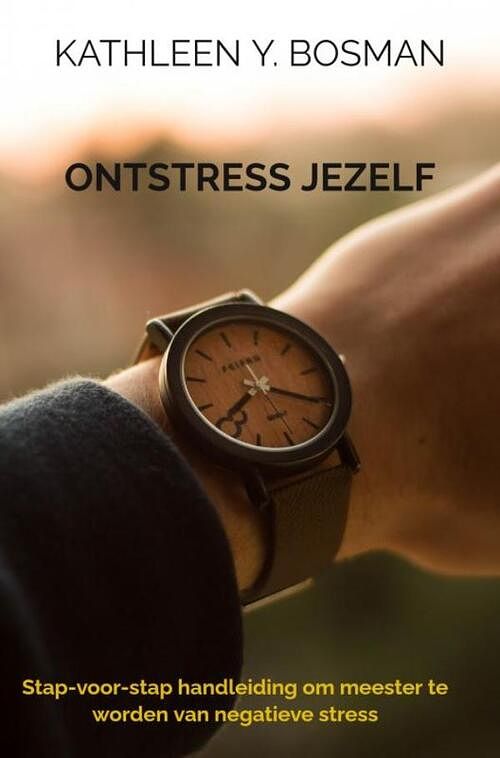 Foto van Ontstress jezelf - kathleen y. bosman - paperback (9789464357936)