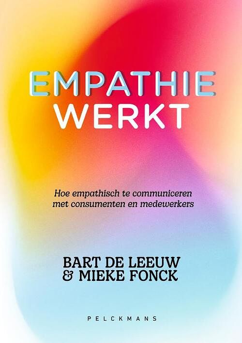 Foto van Empathie werkt - bart de leeuw, mieke fonck - paperback (9789463378031)