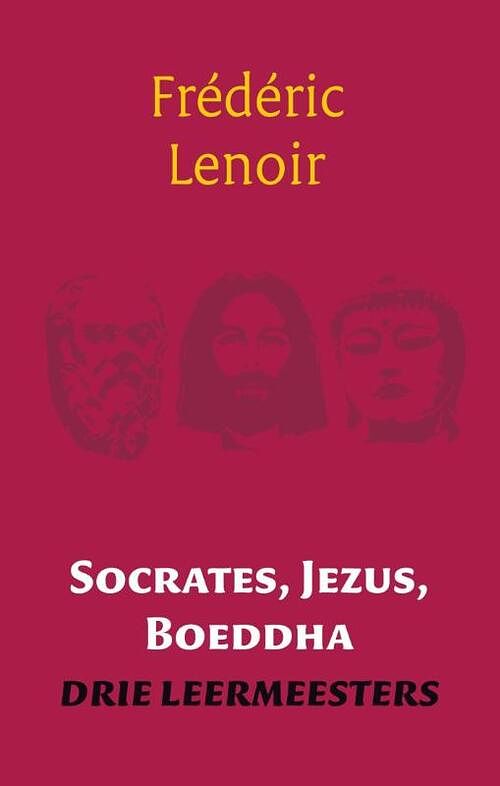 Foto van Socrates, jezus, boeddha - frédéric lenoir - ebook (9789025971212)