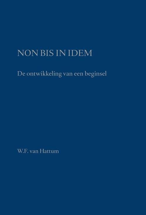 Foto van Non bis in idem - w.f. van hattum - paperback (9789058507600)