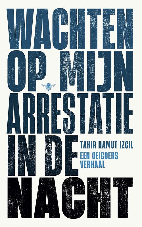 Foto van Wachten op mijn arrestatie in de nacht - tahir hamut izgil - ebook