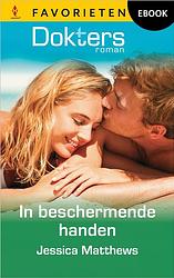 Foto van In beschermende handen - jessica matthews - ebook