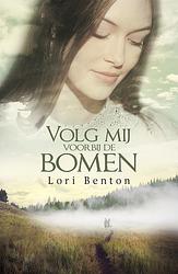 Foto van Volg mij voorbij de bomen - lori benton - ebook (9789029725231)