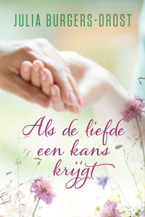 Foto van Als de liefde een kans krijgt - julia burgers-drost - ebook (9789020543575)