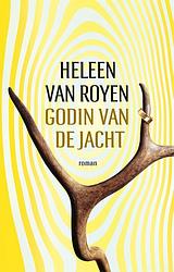 Foto van Godin van de jacht - heleen van royen - ebook (9789049951658)