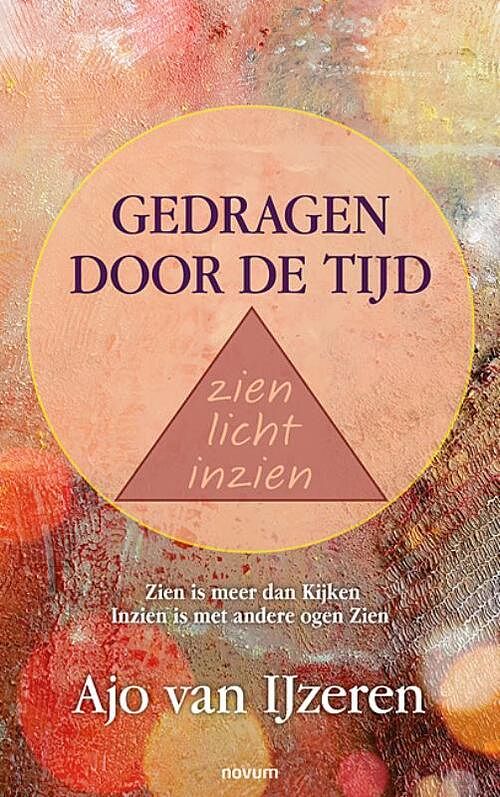 Foto van Gedragen door de tijd zien licht inzien - ajo van ijzeren - paperback (9783991077602)