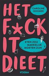 Foto van Het fuck it-dieet - caroline dooner - ebook (9789046826423)