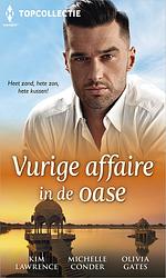 Foto van Vurige affaire in de oase - kim lawrence, michelle conder, olivia gates - ebook