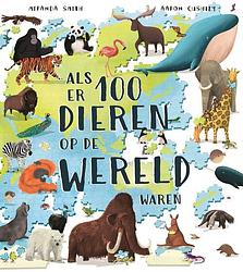 Foto van Als er 100 dieren op de wereld waren - als er 100 waren - miranda smith - hardcover (9789026166747)