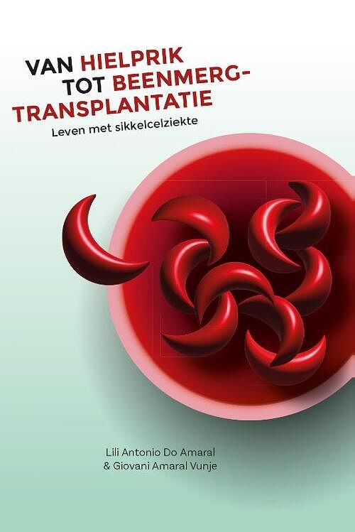 Foto van Van hielprik tot beenmergtransplantatie - giovani amaral vunje, lili antonio do amaral - paperback (9789492010285)