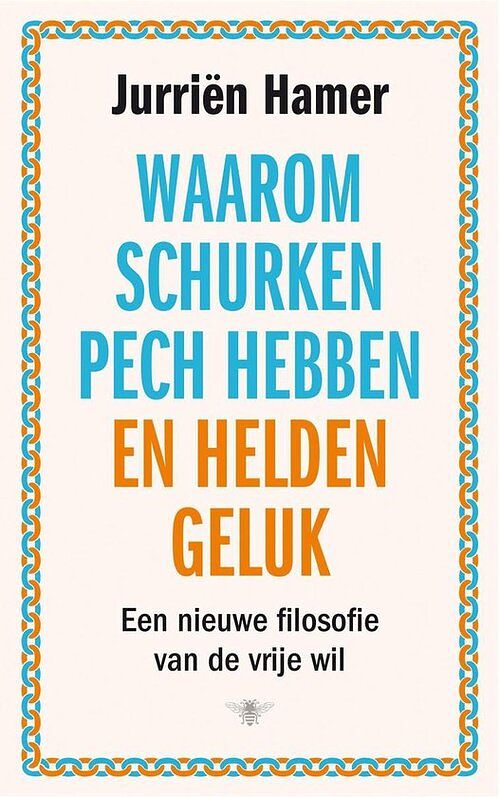 Foto van Waarom schurken pech hebben en helden geluk - jurriën hamer - ebook (9789403127217)