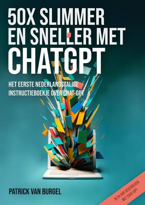 Foto van 50 x slimmer en sneller met chat gpt - patrick van burgel - paperback (9789083272214)