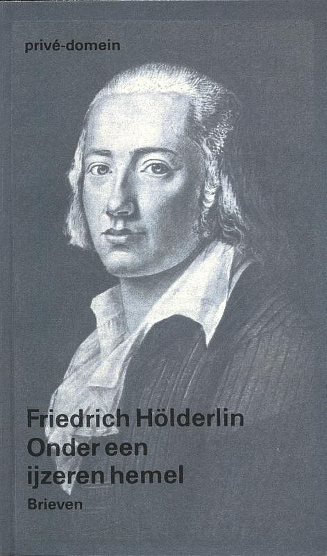 Foto van Onder een ijzeren hemel - friedrich hölderlin - paperback (9789029520522)