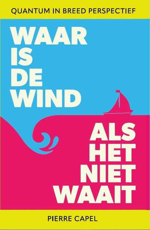 Foto van Waar is de wind als het neit waait - pierre capel - ebook