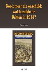 Foto van Nooit meer die onschuld: wat bezielde de britten in 1914? - guido latré - ebook (9789463386333)