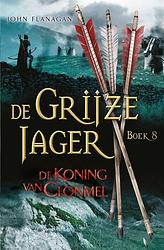 Foto van De grijze jager 8 - de koning van clonmel - john flanagan - ebook (9789025748302)