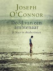 Foto van De dood van een ambtenaar en weer in oktobertinten - joseph o'connor - ebook