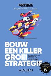 Foto van Bouw een killer groeistrategie - remy gieling, team sprout - ebook (9789089654748)