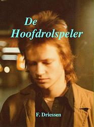 Foto van De hoofdrolspeler - f. driessen - ebook (9789462544871)