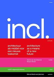 Foto van Included. architectuur als middel voor een nieuwe toekomst / architecture as a means for a new future - robert winkel, sanne van den breemer - ebook