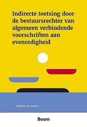 Foto van Indirecte toetsing door de bestuursrechter van algemeen verbindende voorschriften aan evenredigheid - m. van zanten - ebook